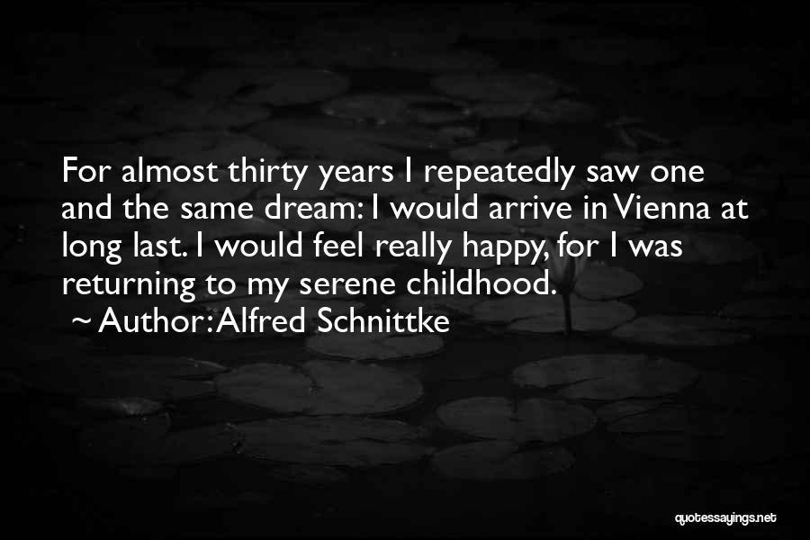 Happy At Last Quotes By Alfred Schnittke