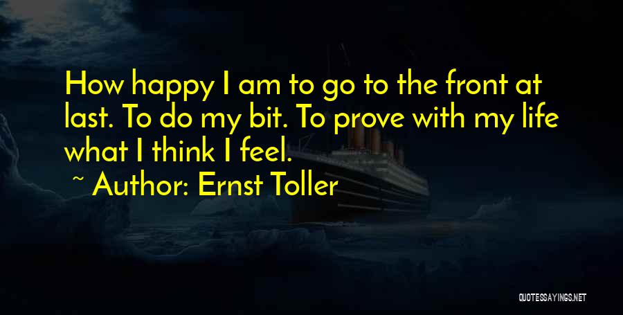 Happy At Last Quotes By Ernst Toller