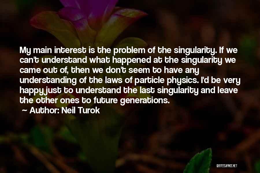 Happy At Last Quotes By Neil Turok