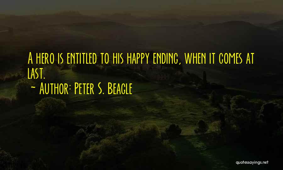 Happy At Last Quotes By Peter S. Beagle