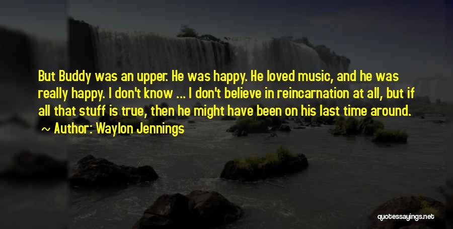 Happy At Last Quotes By Waylon Jennings