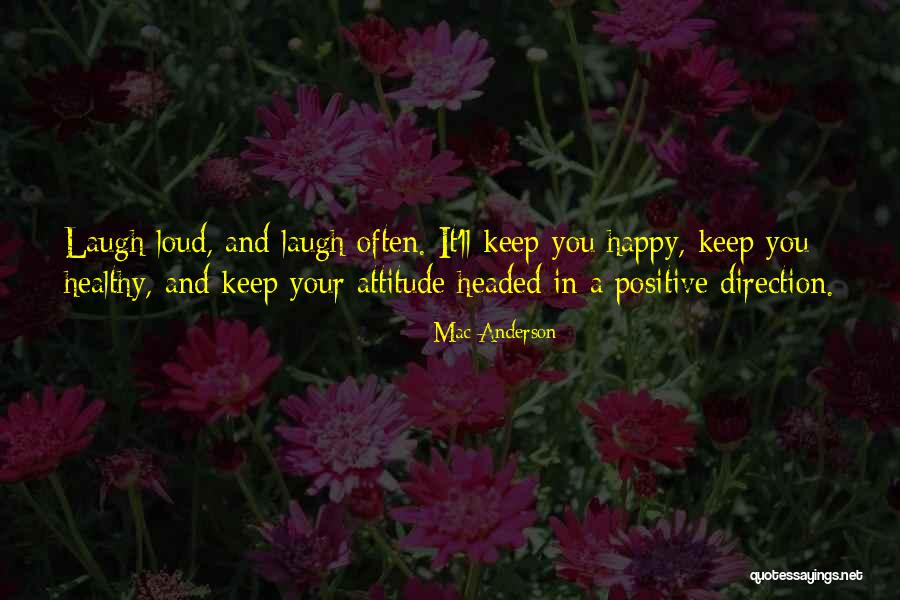 Happy Attitude Quotes By Mac Anderson Happy Attitude Quotes By Mac Anderson