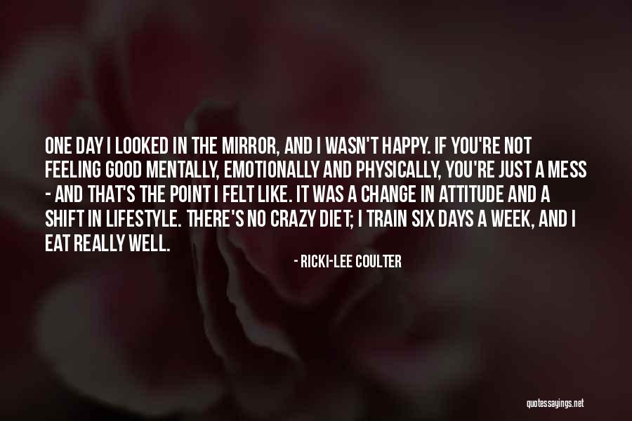 Happy Attitude Quotes By Ricki-Lee Coulter Happy Attitude Quotes By Ricki-Lee Coulter