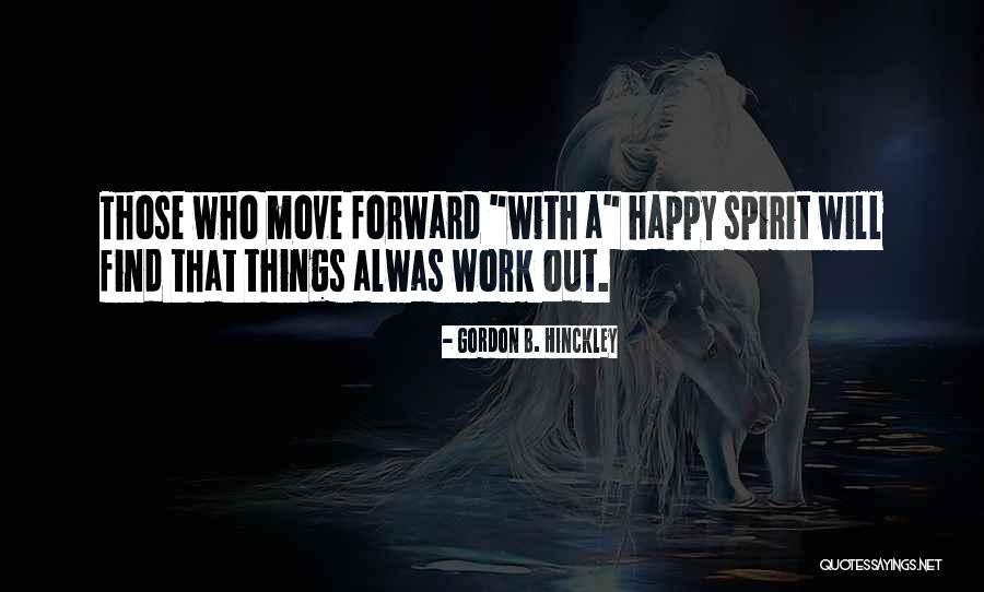 Happy B.d Quotes By Gordon B. Hinckley Happy B.d Quotes By Gordon B. Hinckley