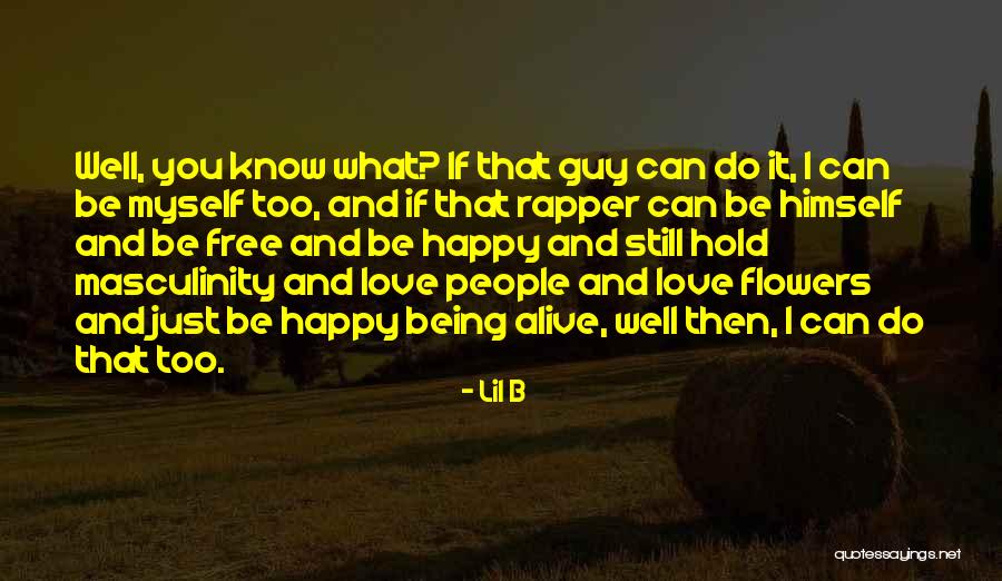Happy B.d Quotes By Lil B Happy B.d Quotes By Lil B