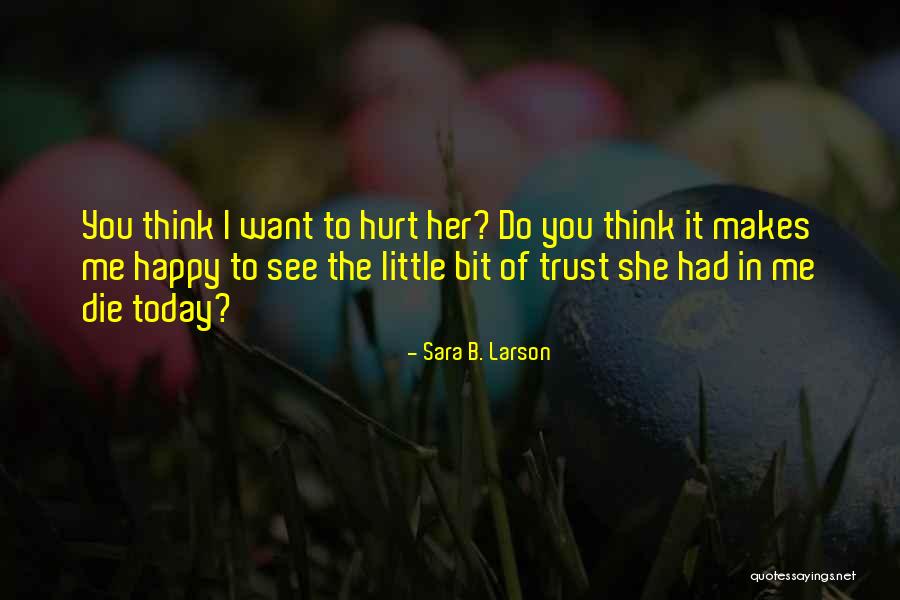 Happy B.d Quotes By Sara B. Larson Happy B.d Quotes By Sara B. Larson