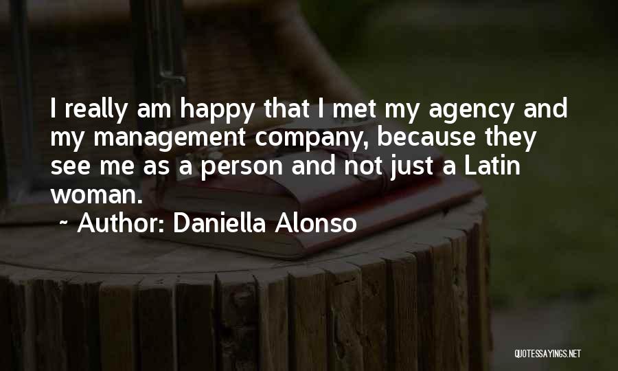 Happy Because I Met You Quotes By Daniella Alonso