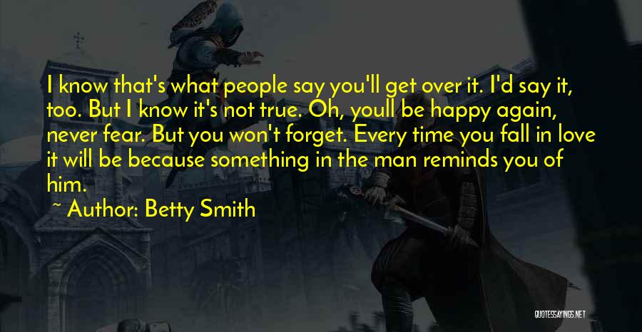 Happy Because Of Him Quotes By Betty Smith