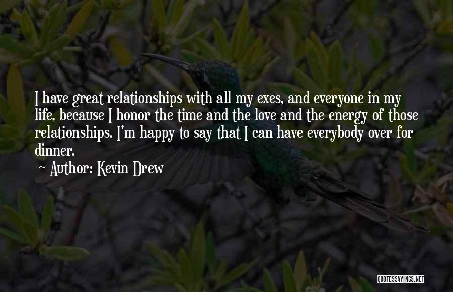 Happy Because Of Love Quotes By Kevin Drew