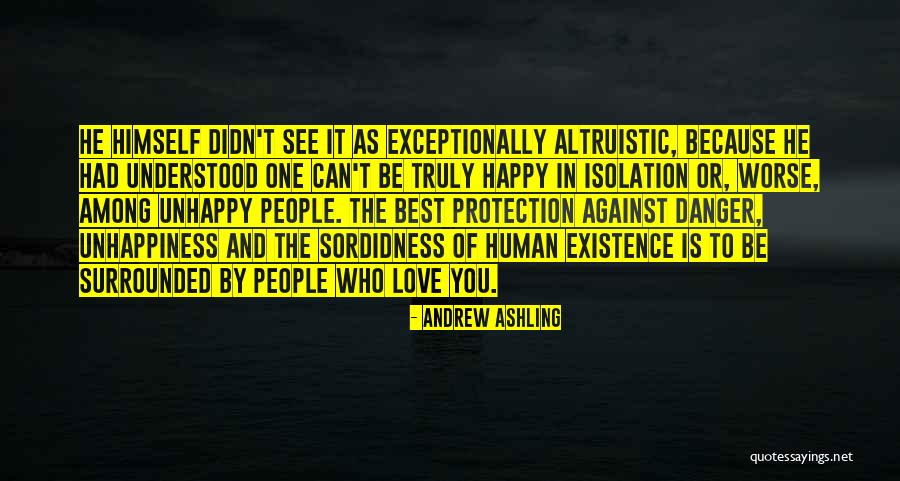 Happy Because Of You Quotes By Andrew Ashling Happy Because Of You Quotes By Andrew Ashling