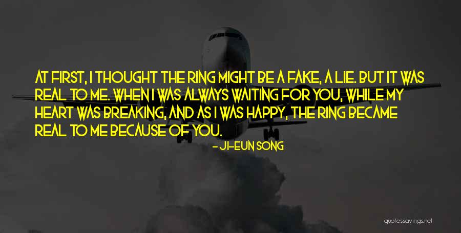 Happy Because Of You Quotes By Ji-Eun Song Happy Because Of You Quotes By Ji-Eun Song