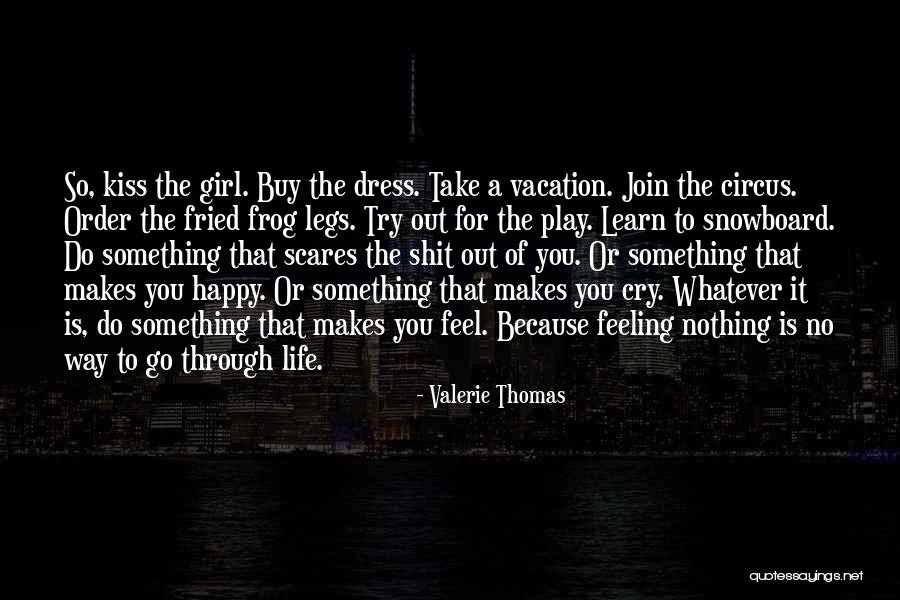 Happy Because Of You Quotes By Valerie Thomas Happy Because Of You Quotes By Valerie Thomas