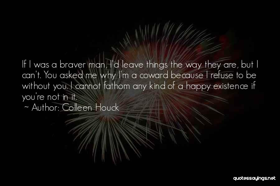 Happy Because You Quotes By Colleen Houck