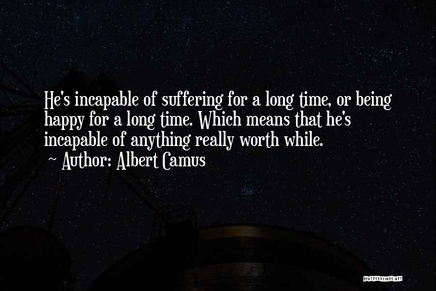 Happy Being Quotes By Albert Camus