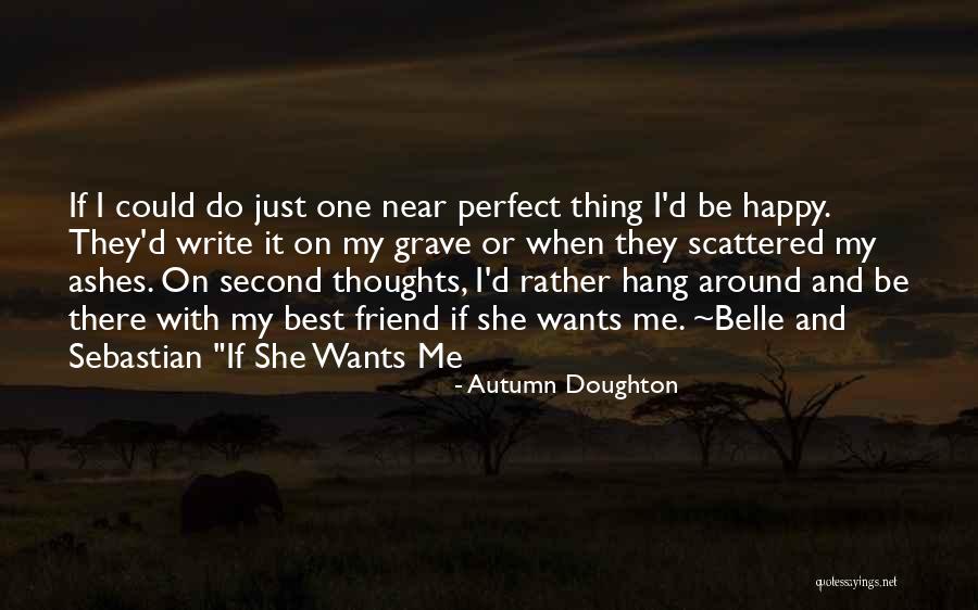 Happy Best Friend Quotes By Autumn Doughton Happy Best Friend Quotes By Autumn Doughton