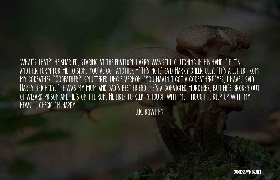 Happy Best Friend Quotes By J.K. Rowling Happy Best Friend Quotes By J.K. Rowling