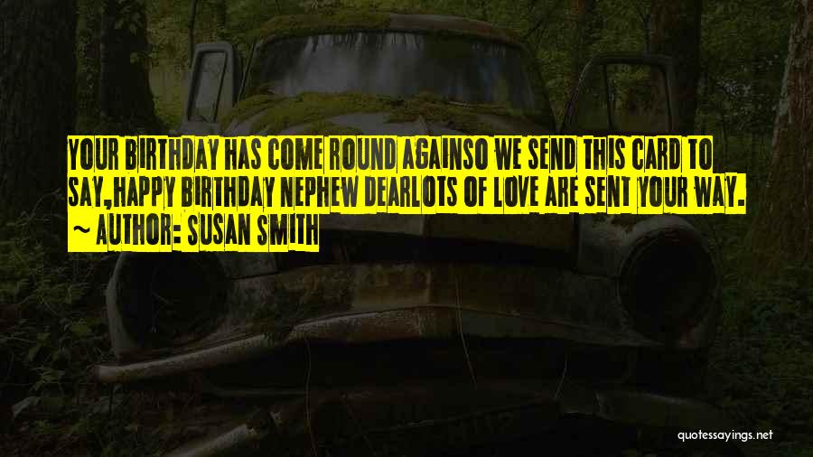 Happy Birthday Again Quotes By Susan Smith