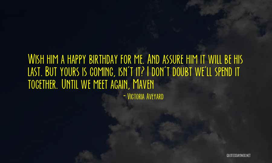 Happy Birthday Again Quotes By Victoria Aveyard