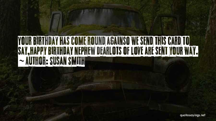 Happy Birthday And Love Quotes By Susan Smith