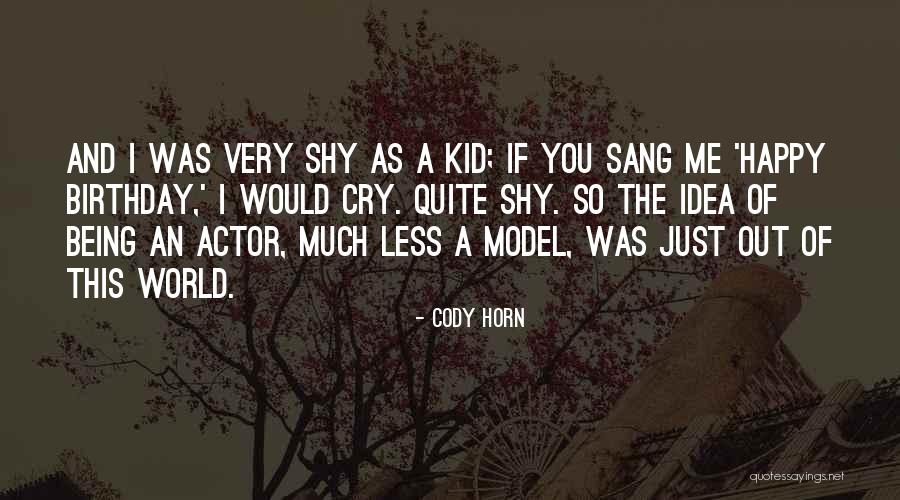Happy Birthday And Quotes By Cody Horn Happy Birthday And Quotes By Cody Horn