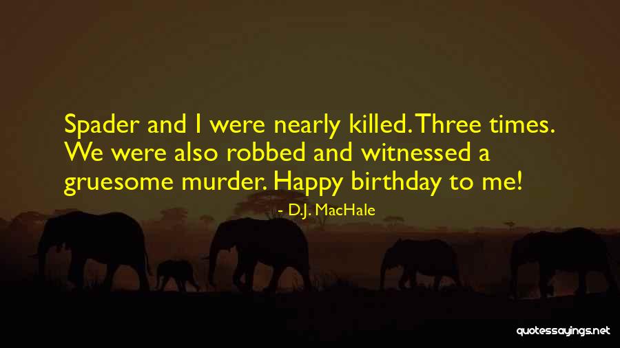 Happy Birthday And Quotes By D.J. MacHale Happy Birthday And Quotes By D.J. MacHale