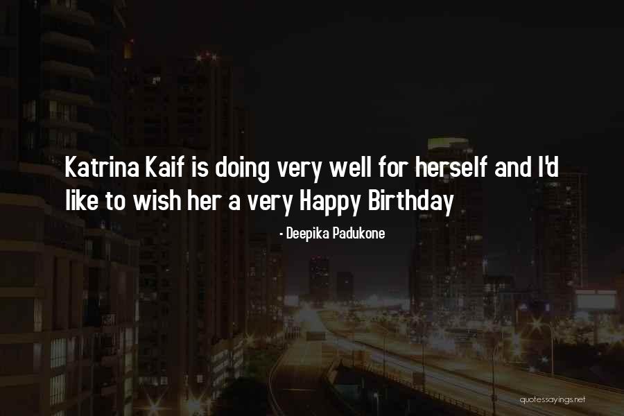 Happy Birthday And Quotes By Deepika Padukone