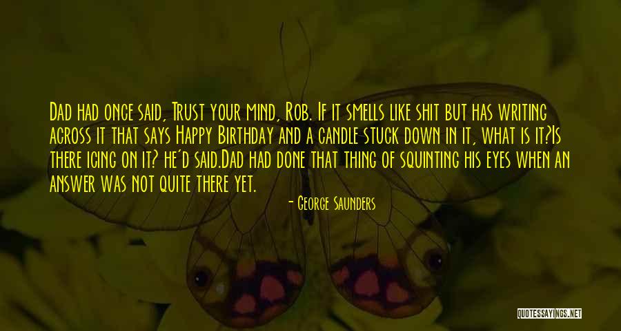 Happy Birthday And Quotes By George Saunders Happy Birthday And Quotes By George Saunders