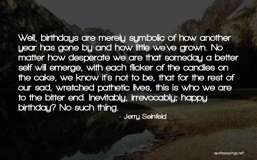 Happy Birthday And Quotes By Jerry Seinfeld