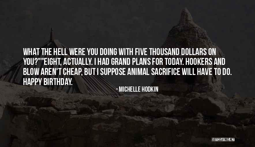 Happy Birthday And Quotes By Michelle Hodkin Happy Birthday And Quotes By Michelle Hodkin