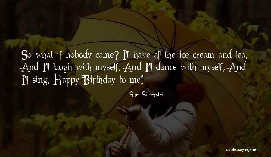 Happy Birthday And Quotes By Shel Silverstein Happy Birthday And Quotes By Shel Silverstein