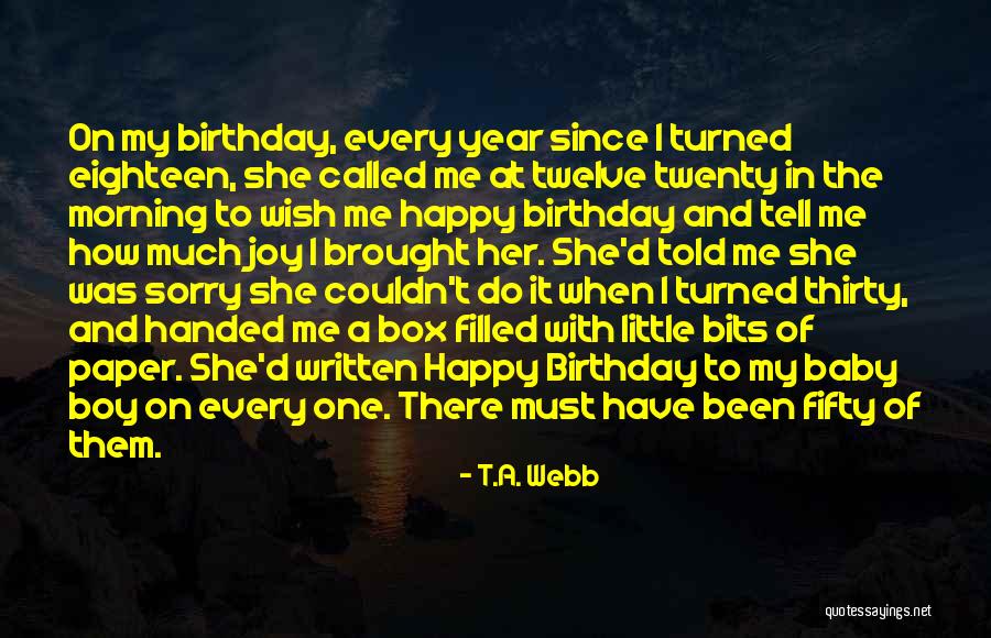 Happy Birthday Eighteen Quotes By T.A. Webb