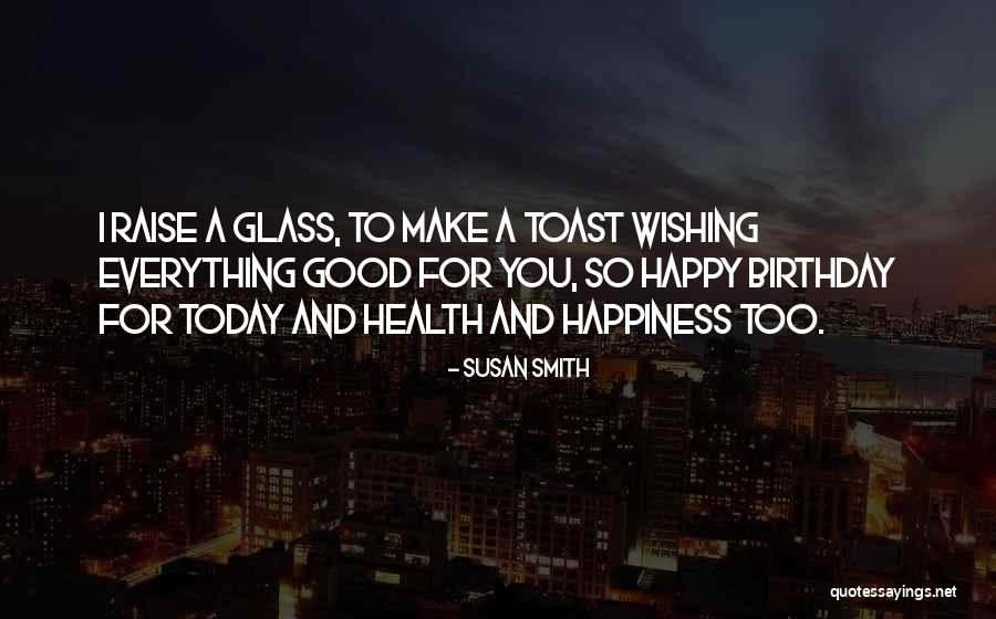 Happy Birthday From Us Quotes By Susan Smith Happy Birthday From Us Quotes By Susan Smith