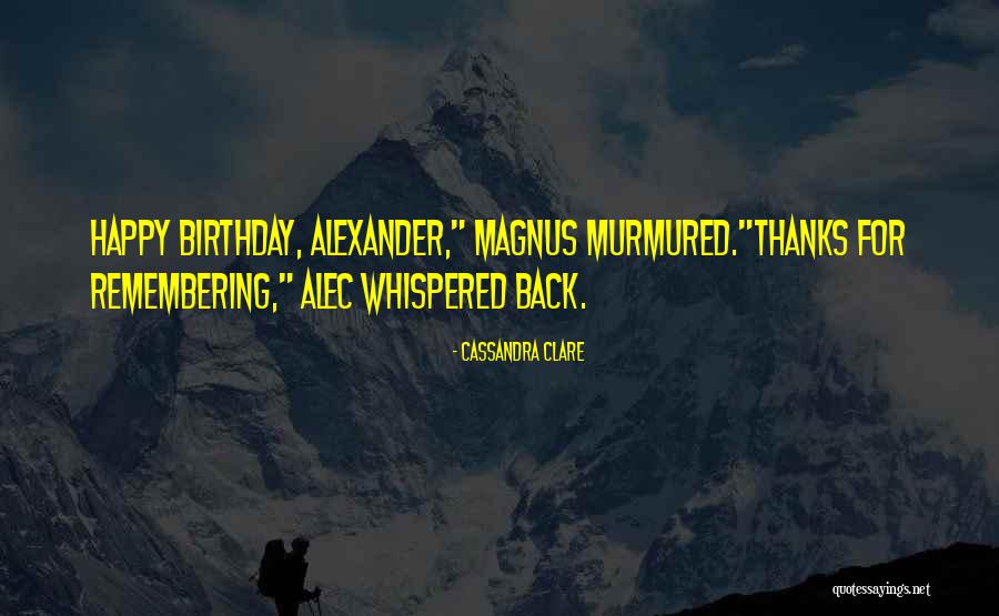 Happy Birthday Love Quotes By Cassandra Clare