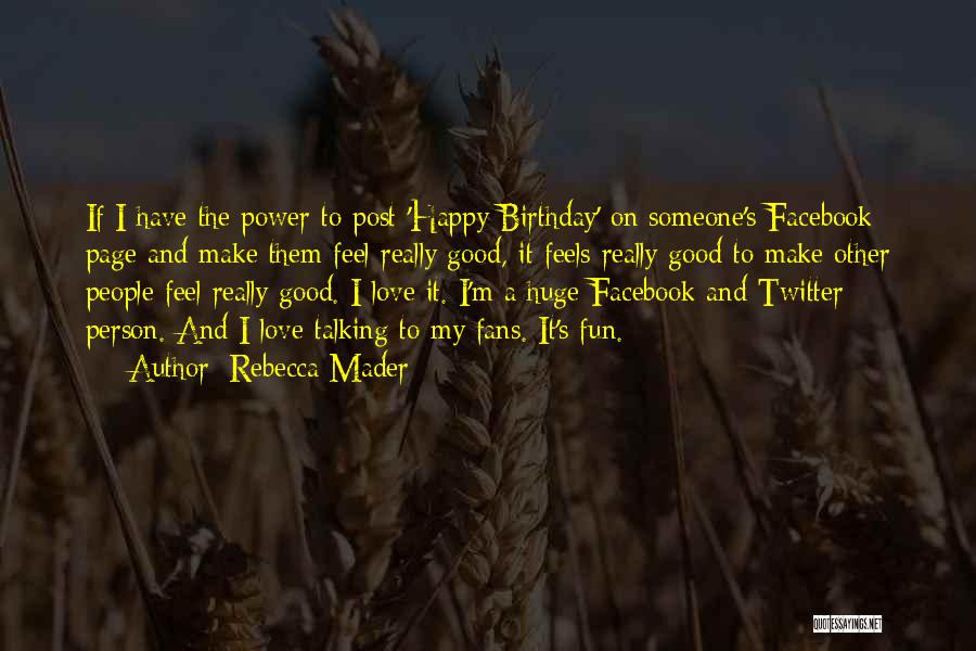 Happy Birthday Love Quotes By Rebecca Mader