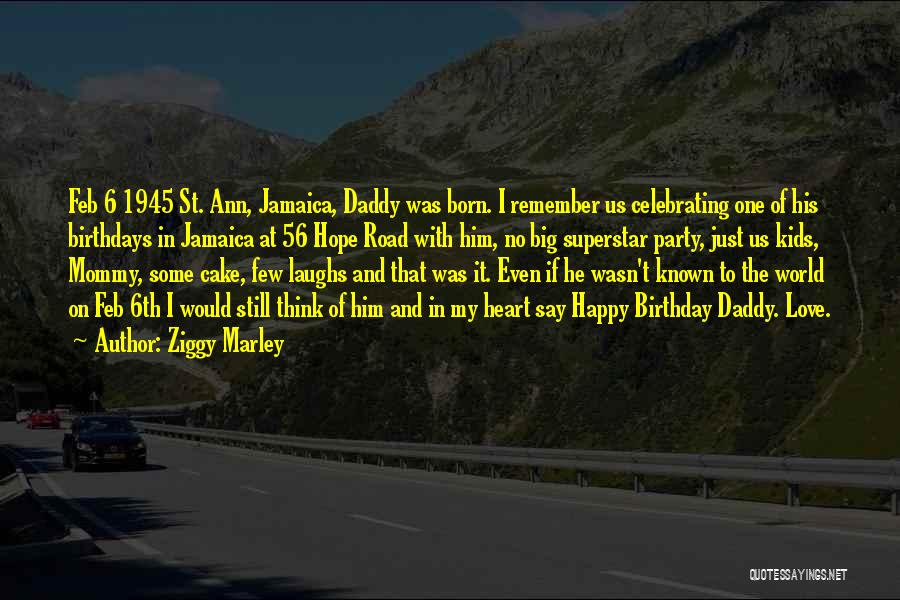 Happy Birthday Love Quotes By Ziggy Marley