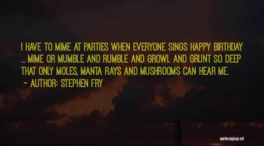 Happy Birthday Party Quotes By Stephen Fry