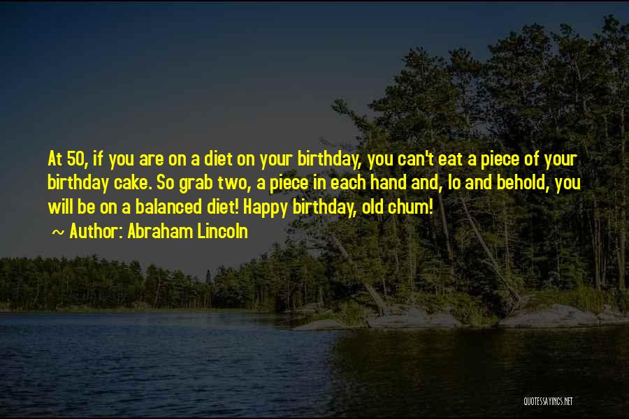 Happy Birthday Quotes By Abraham Lincoln