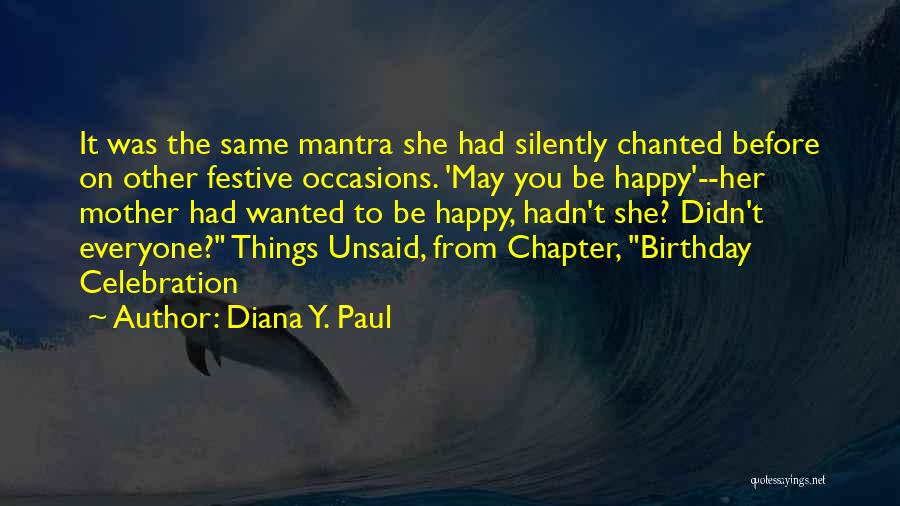 Happy Birthday Quotes By Diana Y. Paul