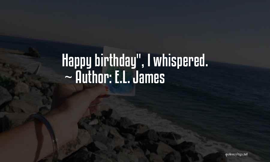 Happy Birthday Quotes By E.L. James