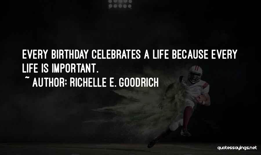 Happy Birthday Quotes By Richelle E. Goodrich