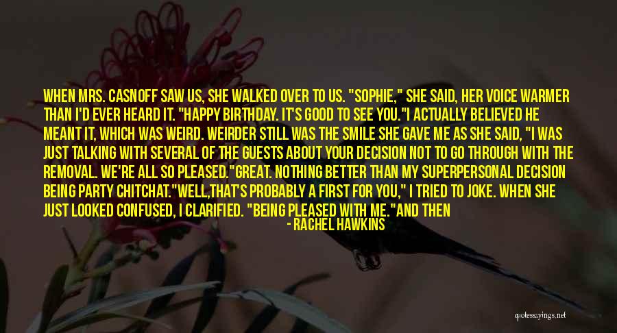 Happy Birthday Smile Quotes By Rachel Hawkins Happy Birthday Smile Quotes By Rachel Hawkins