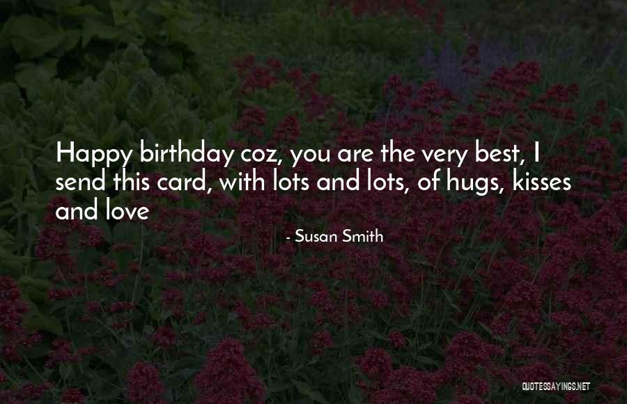 Happy Birthday Susan Quotes By Susan Smith Happy Birthday Susan Quotes By Susan Smith