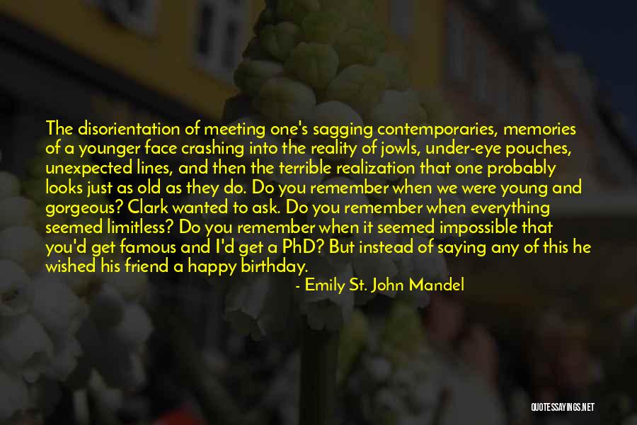 Happy Birthday To My Best Friend Quotes By Emily St. John Mandel