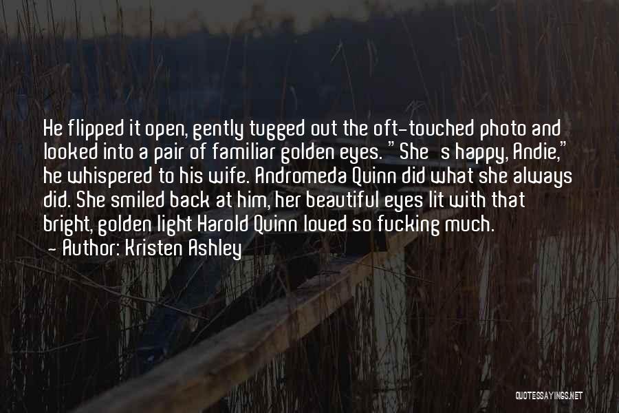 Happy Bright Eyes Quotes By Kristen Ashley