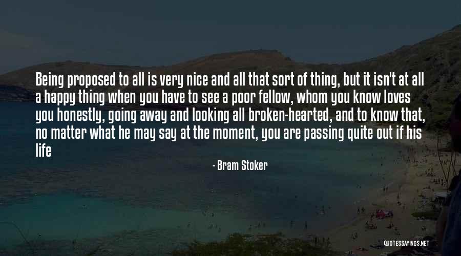 Happy But Broken Quotes By Bram Stoker Happy But Broken Quotes By Bram Stoker