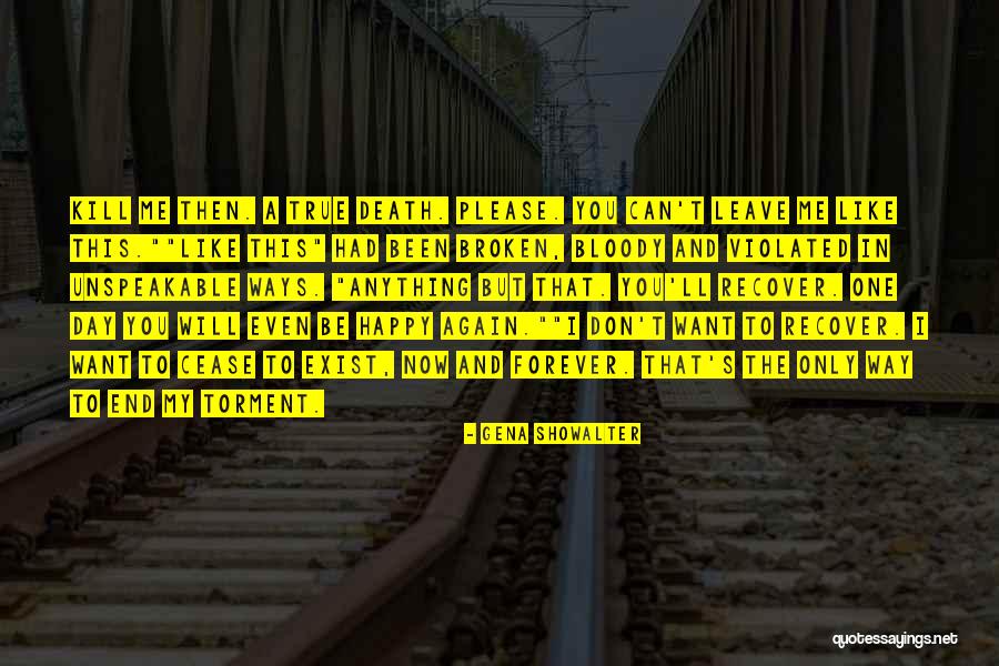 Happy But Broken Quotes By Gena Showalter Happy But Broken Quotes By Gena Showalter