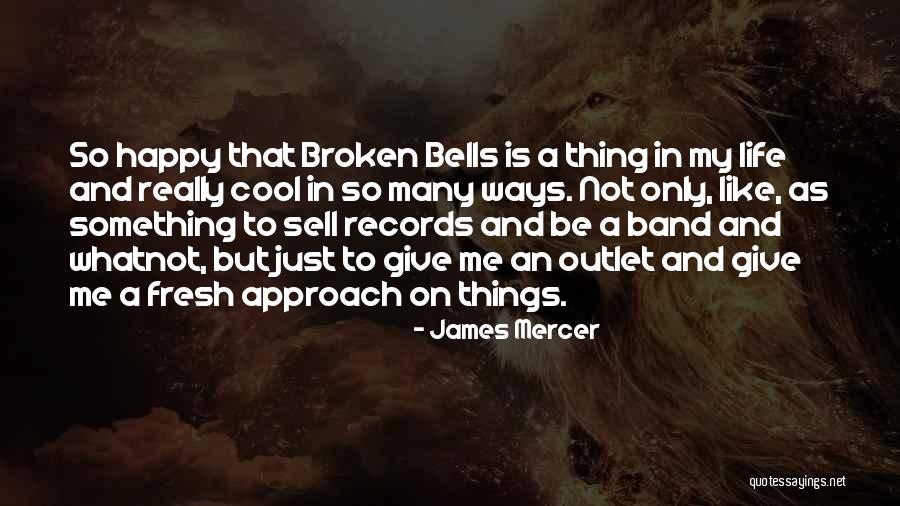 Happy But Broken Quotes By James Mercer Happy But Broken Quotes By James Mercer