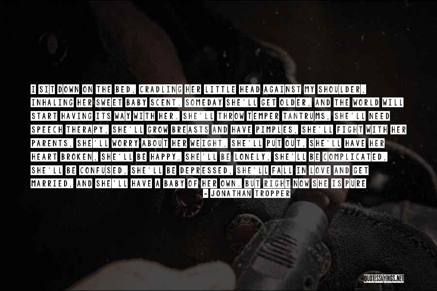 Happy But Broken Quotes By Jonathan Tropper Happy But Broken Quotes By Jonathan Tropper