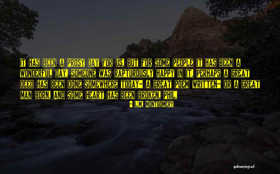 Happy But Broken Quotes By L.M. Montgomery Happy But Broken Quotes By L.M. Montgomery