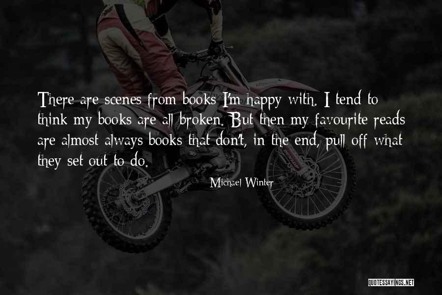 Happy But Broken Quotes By Michael Winter Happy But Broken Quotes By Michael Winter